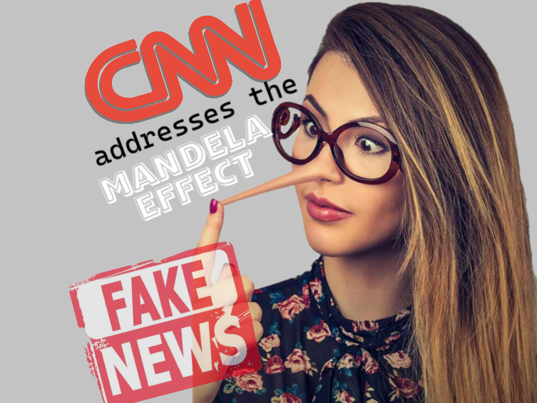 CNN ADDRESSES THE MANDELA EFFECT FAKE NEWS