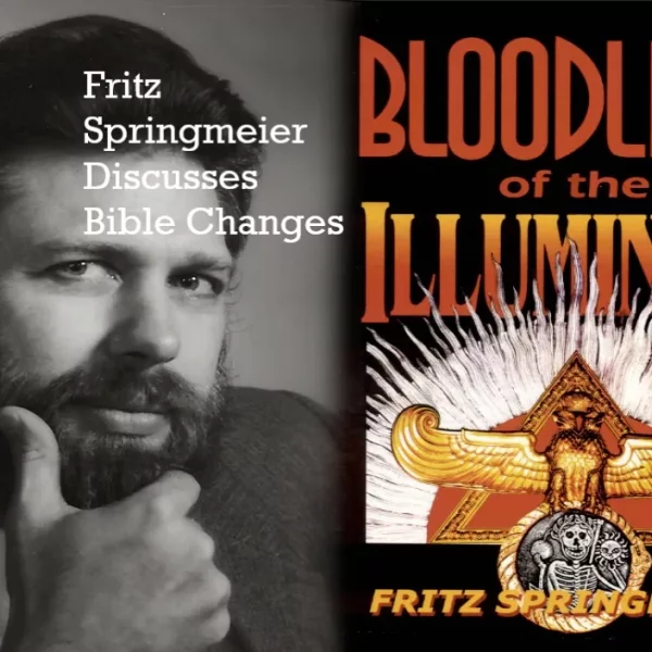 Fritz Springmeier Discusses Bible Changes and Mandela Effect