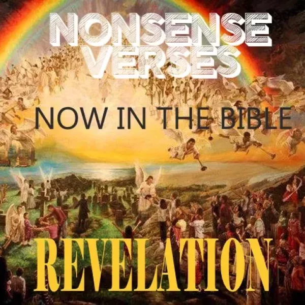 Nonsense Verses Now in the Bible - Revelation