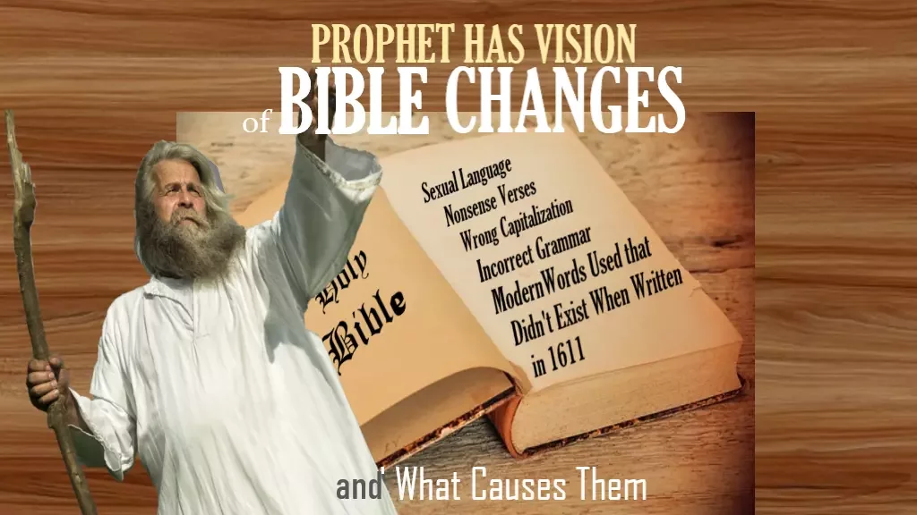 PROPHET HAS VISION OF BIBLE CHANGES