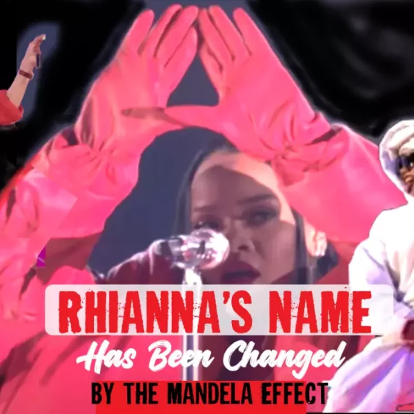 Rhianna's Name Has Changed By the Mandela Effect