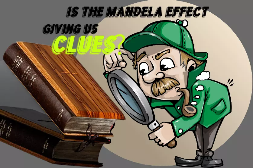 CLUES IN THE MANDELA EFFECT