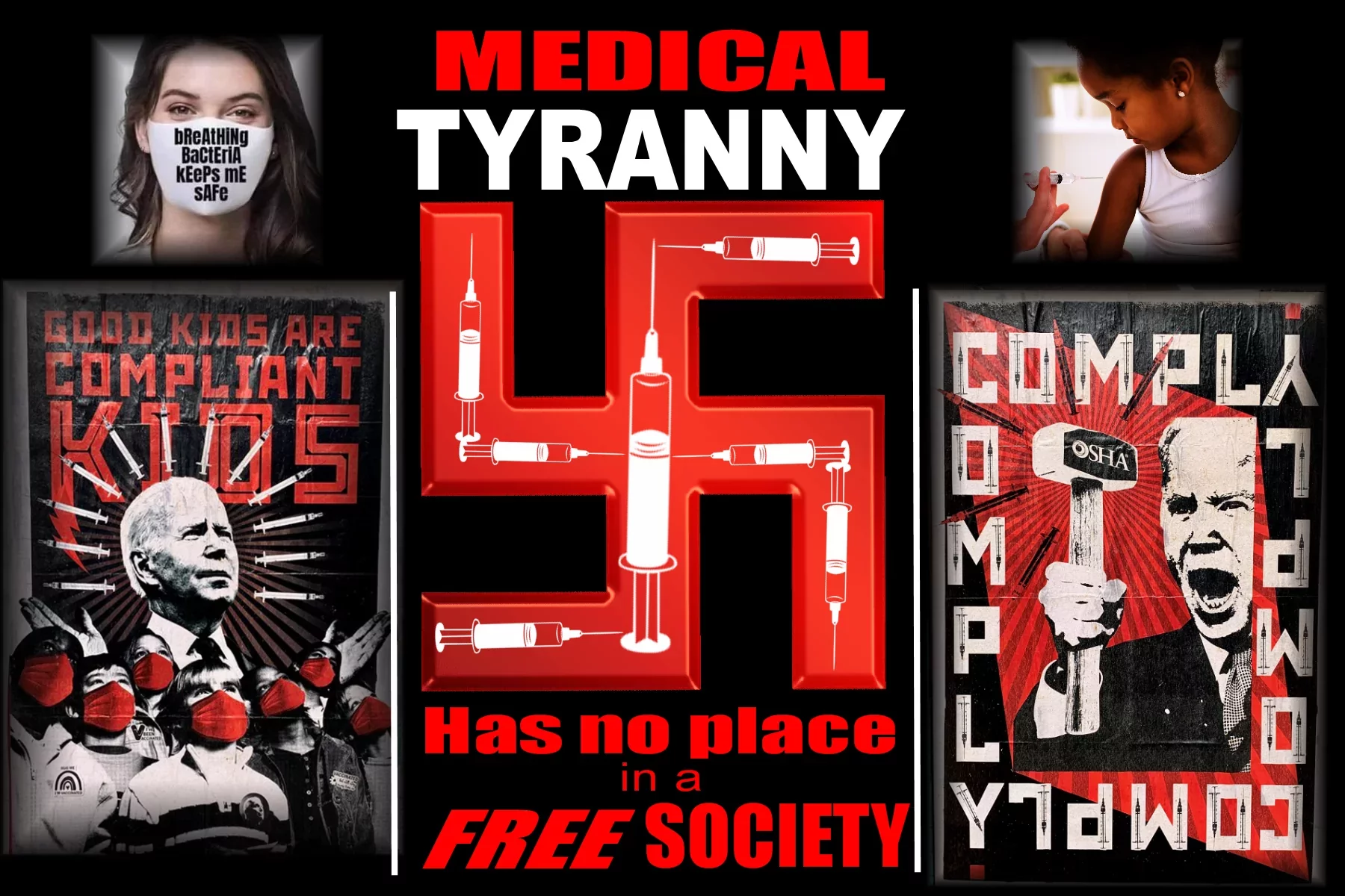 MEDICAL TYRANNY HAS NO PLACE IN A FREE SOCIETY