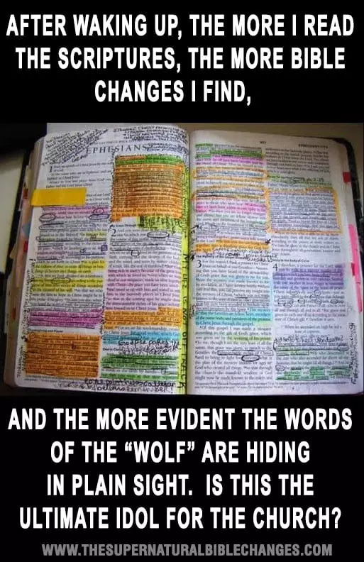 Since the bible has been supernaturally changed, most still aren't seeing that the wolf is now dwelling with the lamb. Even worse it has become obvious that they have turned this book/manual for coming to Jesus Christ into an idol that they have placed a title that only belongs to Jesus.