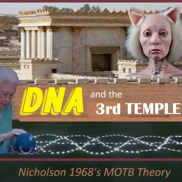 The Meaning of 9-11 and the DNA Temple of God-Nicholson 1968