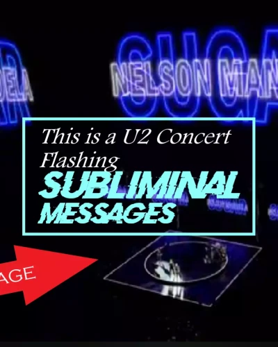 U2 Concert Flashes "Nelson Mandela" During Subliminal Brainwashing Session