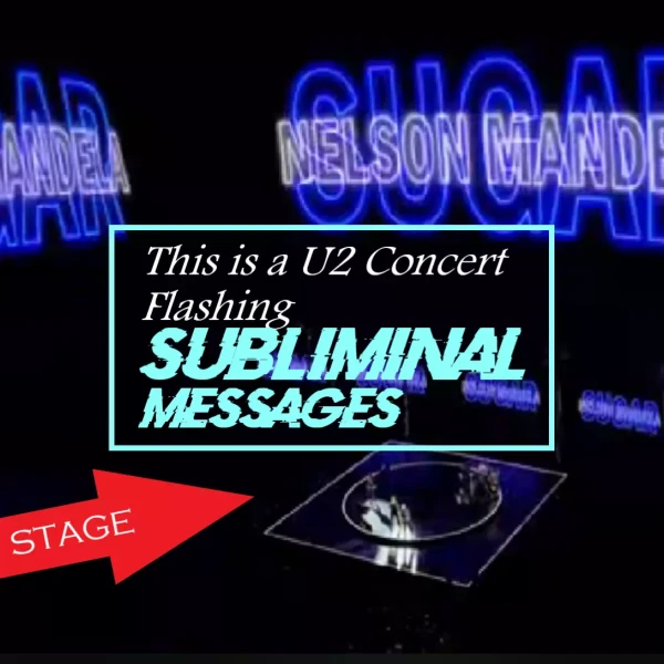 U2 Concert Flashes "Nelson Mandela" During Subliminal Brainwashing Session