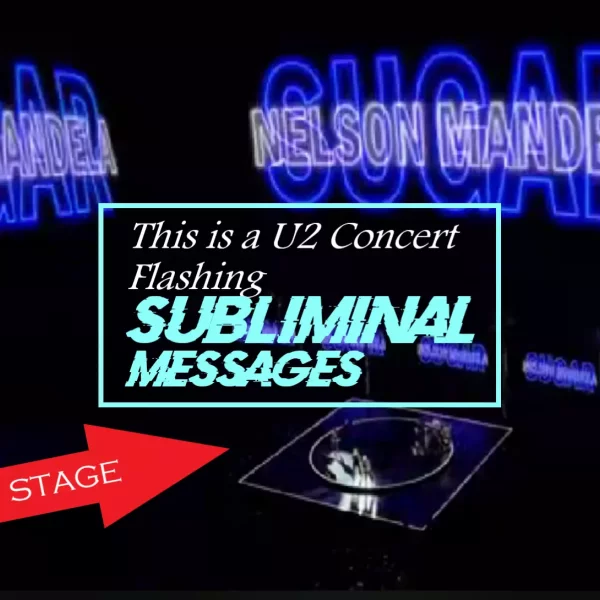 U2 Concert Flashes "Nelson Mandela" During Subliminal Brainwashing Session
